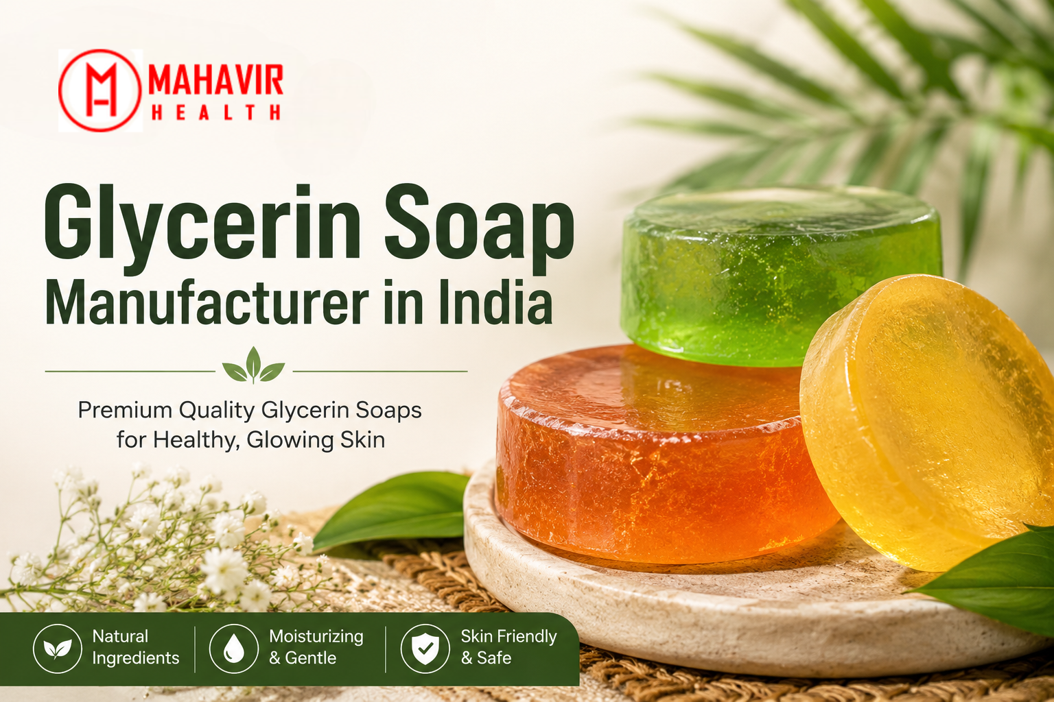 Glycerin Soap Manufacturer in India: The Ultimate Guide