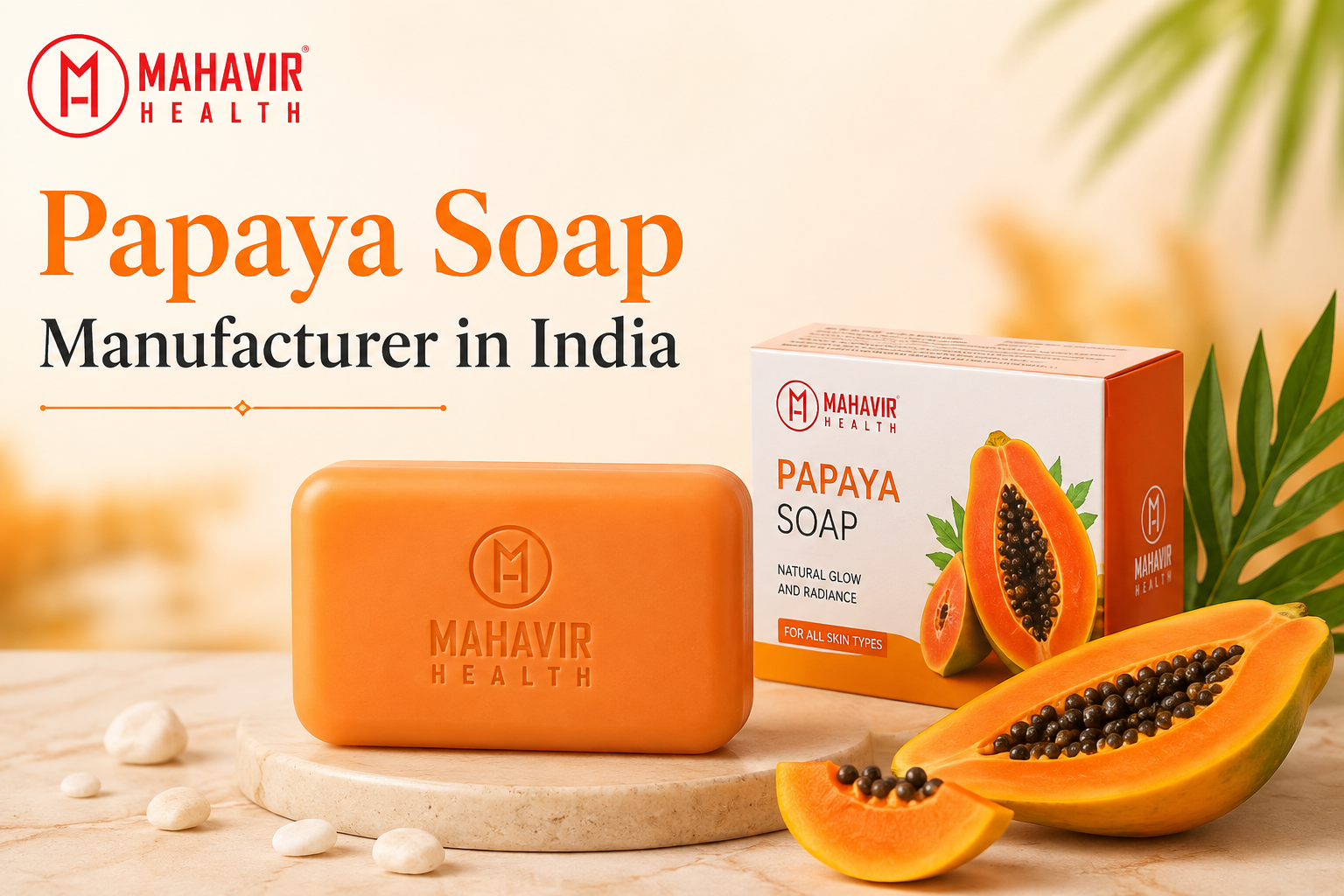 Papaya Soap Manufacturer in India | Mahavir Health