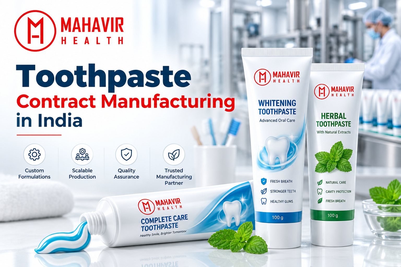 Toothpaste contract manufacturing in India and private label toothpaste buyer guide by Mahavir Health